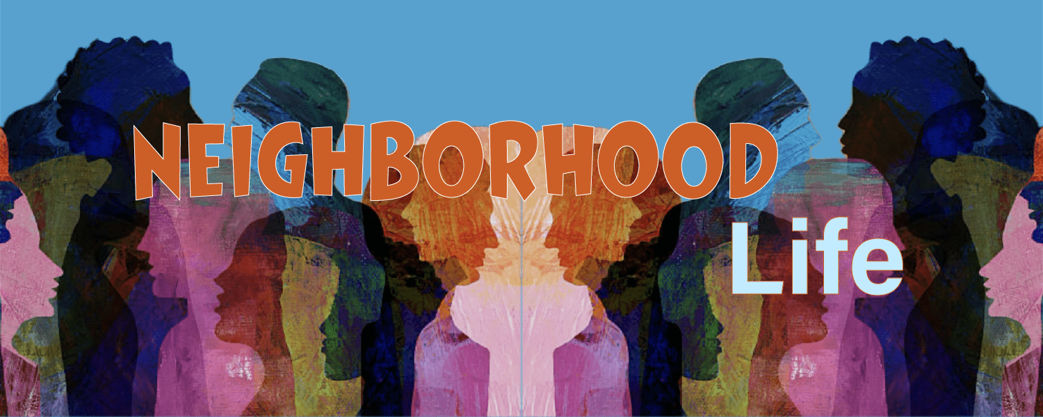 Neighborhood Life hero image